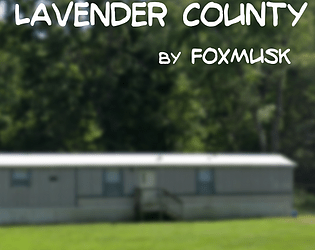 "Lavender County" pt. 1