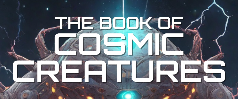 The Book of Cosmic Creatures