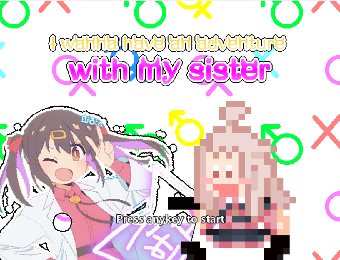 I wanna have an adventure with sister