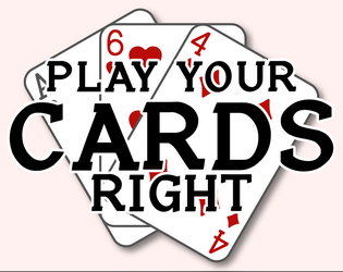 Play Your Cards Right  