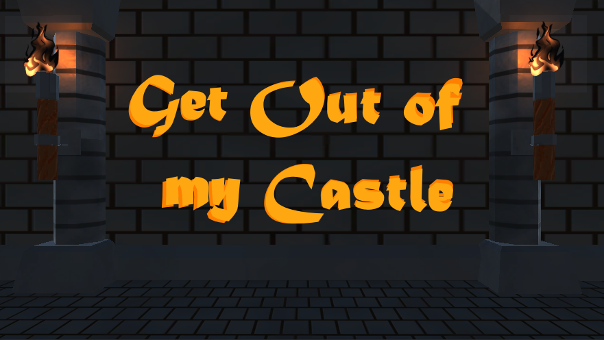 Get Out of my Castle