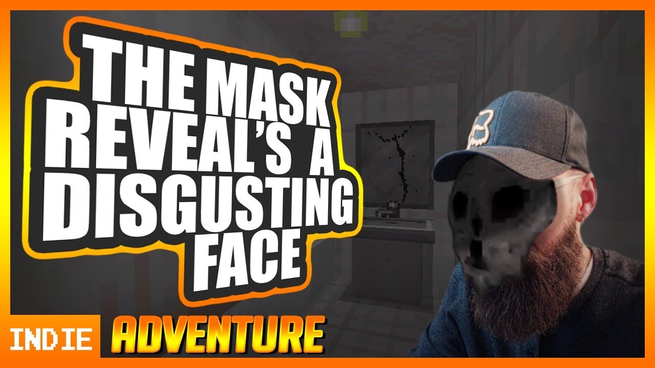 Forged By Games Plays : The Mask Reveal's A Disgusting Face