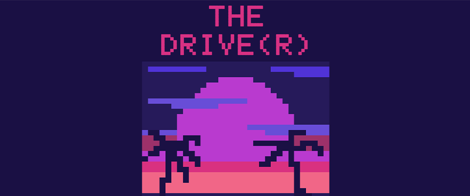 The Drive(r)
