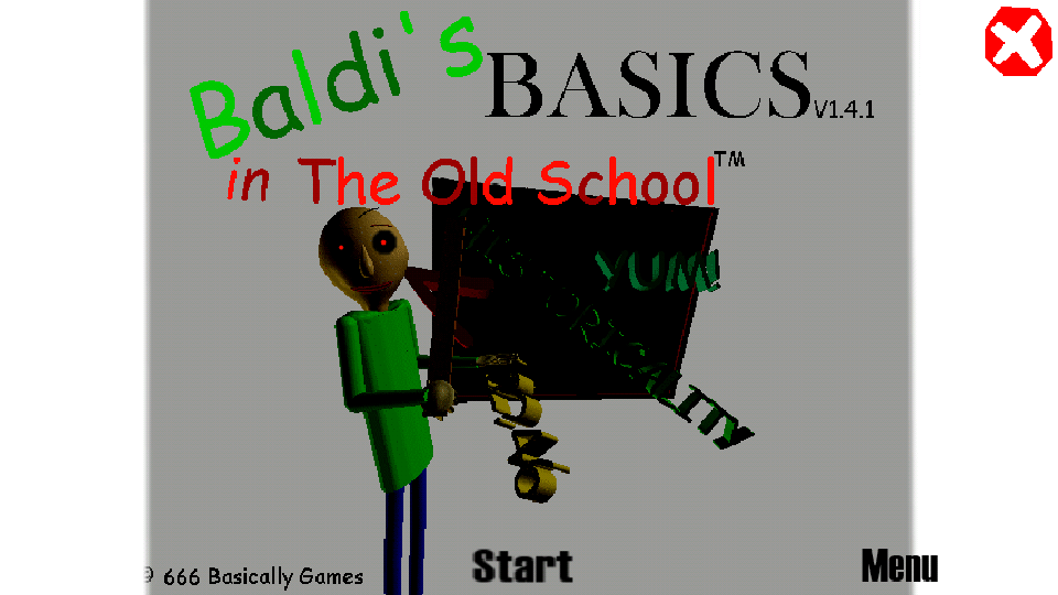 Baldis basics the old school.....
