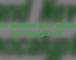 The Wasteland Never Changes  