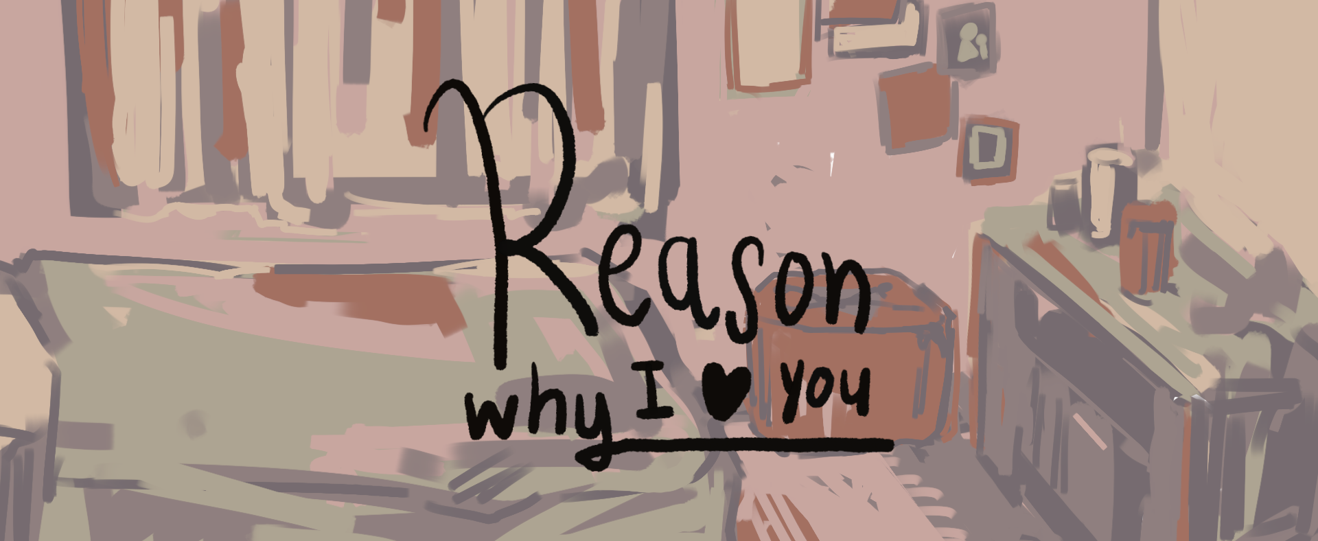 Reason why I love you