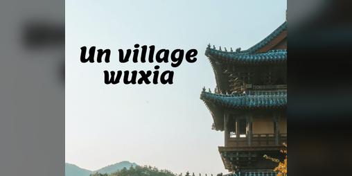 Cover image for Un village wuxia
