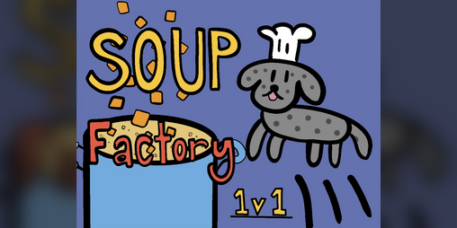 Cover image for Soup Factory 1v1