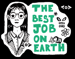 The Best* Job On Earth!  