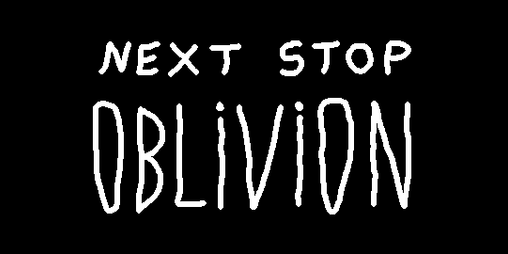Cover image for NEXT STOP OBLIVION