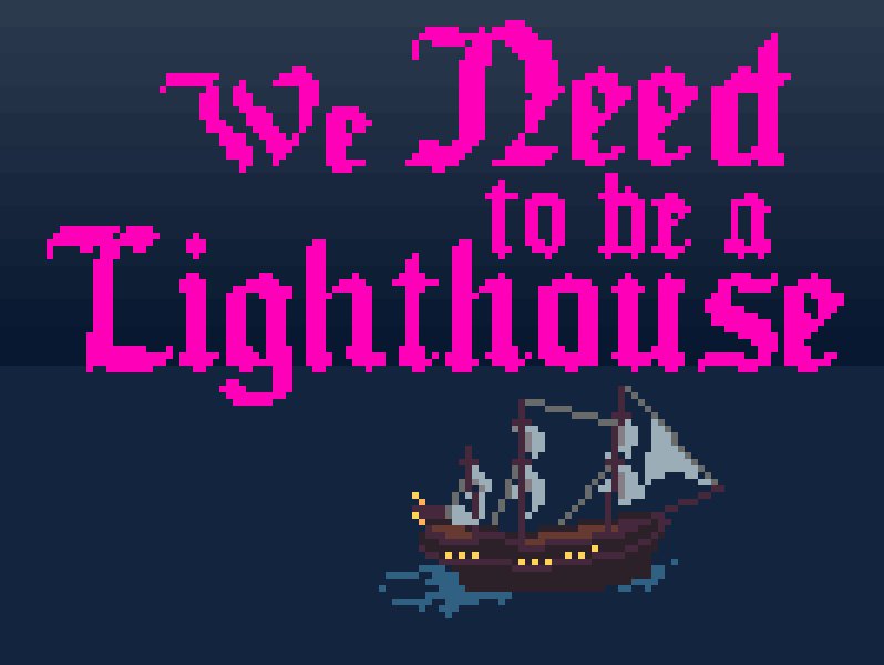 Cover image for We Need to be a Lighthouse