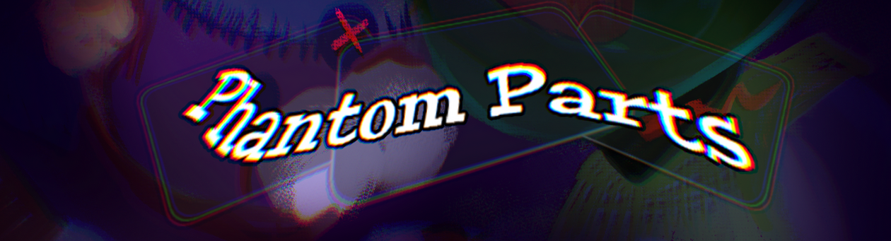 Phantom Parts