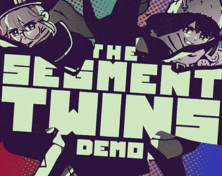 THE SEGMENT TWINS [DEMO]