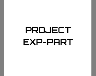 Project: EXP-PART   - A 3rd party Celestial Bodies supplement for experimental technology. 