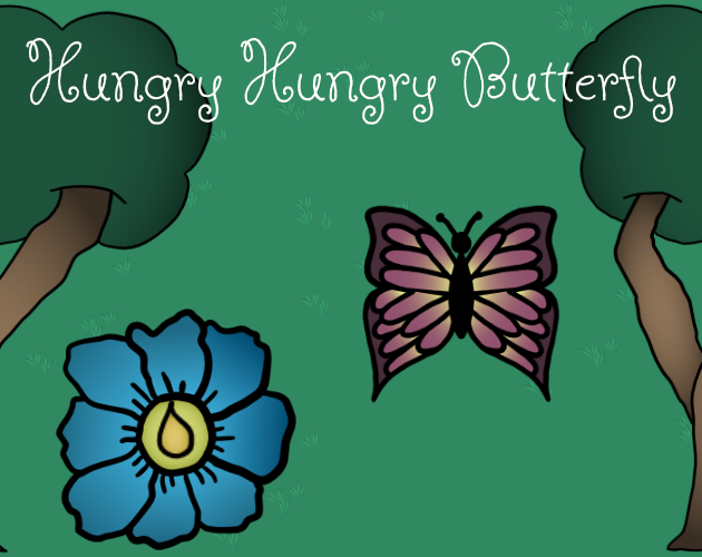 Hungry Hungry Butterfly