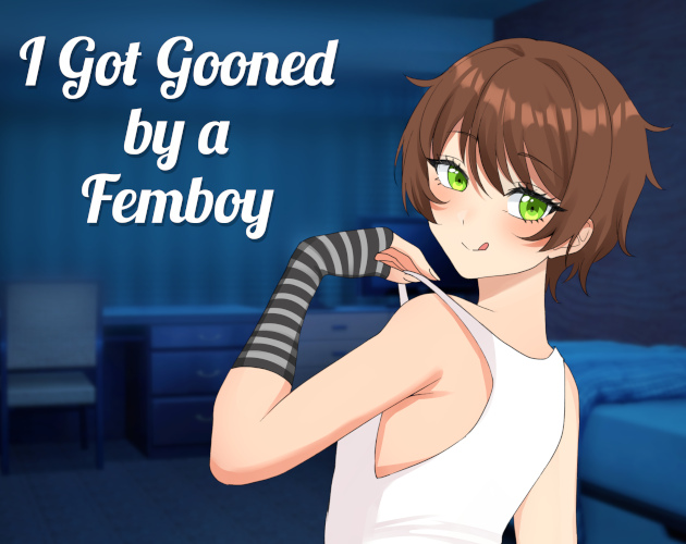 Cover image for I got GOONED by a FEMBOY