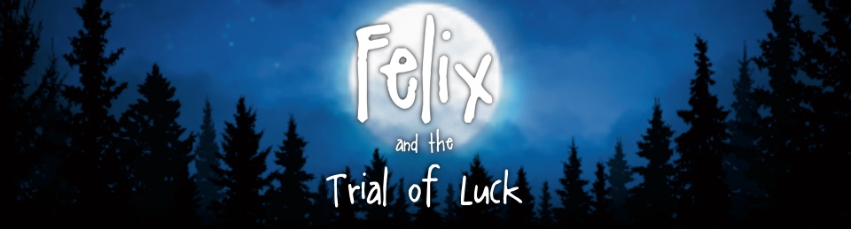 Felix and the Trial of Luck (Prototype)