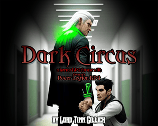 Dark Circus for Circus-13's Power Legion RPG  