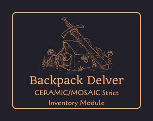 The Backpack Delver - A CERAMIC/MOSAIC Strict Module   - A simple CERAMIC/MOSAIC strict concept for an inventory-based system for solving problems. 