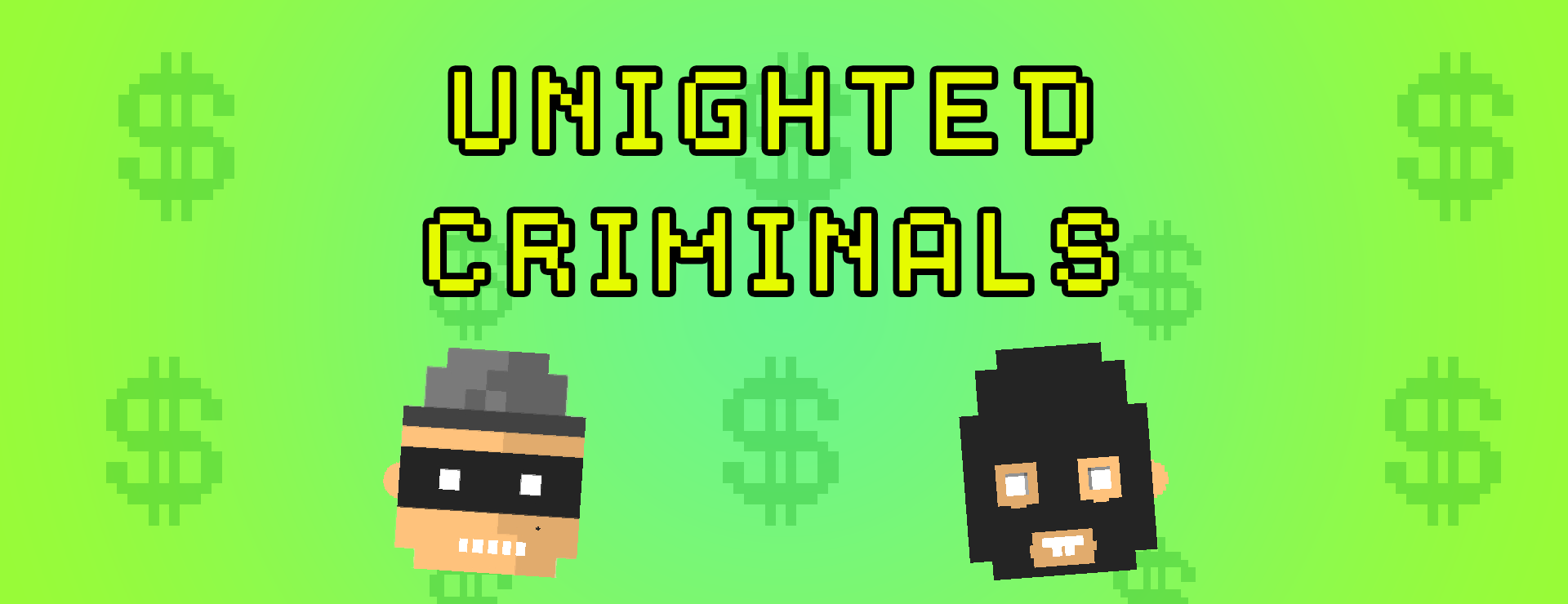 Unighted Criminals