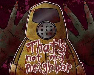 That's not my Neighbor [$2.99] [Simulation] [Windows] [macOS] [Linux]