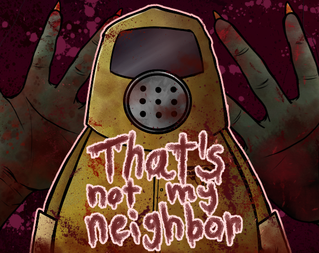 Thats Not My Neighbor By Nacho Sama 7594