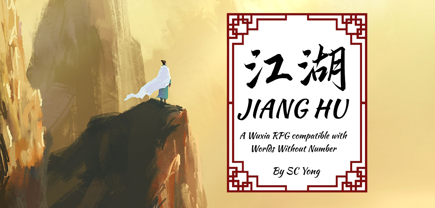 Jiang Hu - A Wuxia RPG compatible with Worlds Without Number