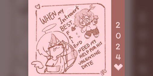 Cover image for Valentine date : WHEN my introvert BEST friend need my help for his valentine date