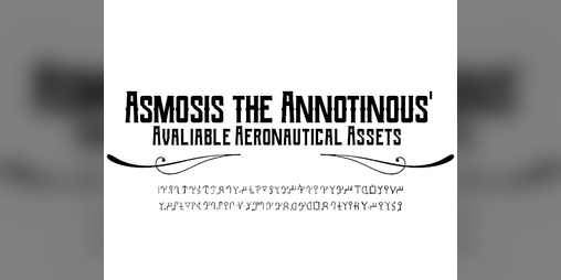 Cover image for Asmosis the Annotinous' Available Aeronautical Assets - Issue #1092