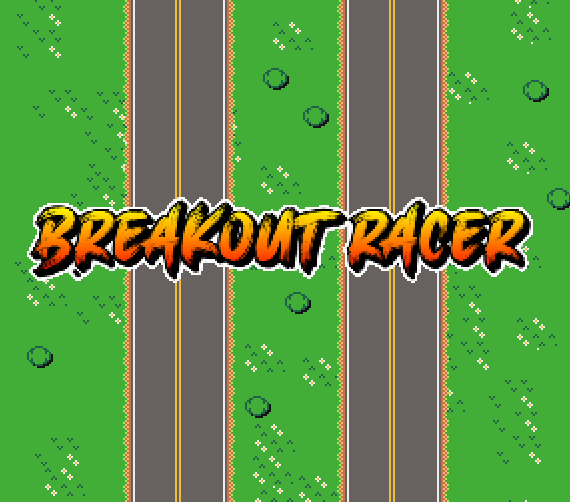 Breakout Racer - NoneJam 8