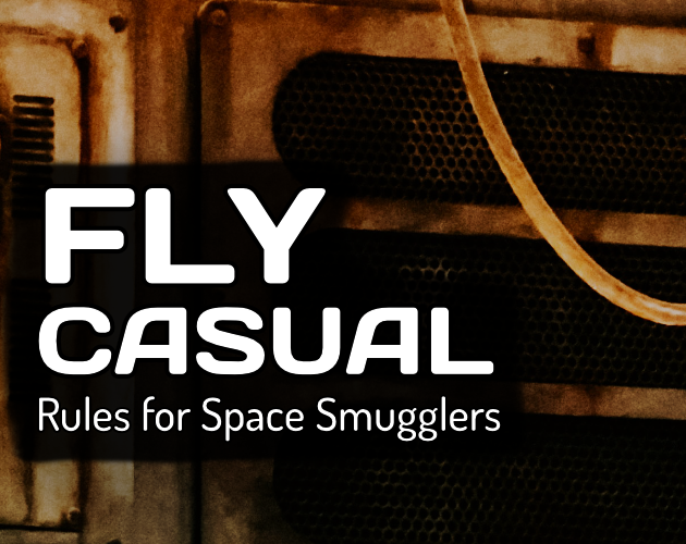 Cover image for Fly Casual: Rules for Space Smugglers