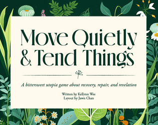 Move Quietly and Tend Things  