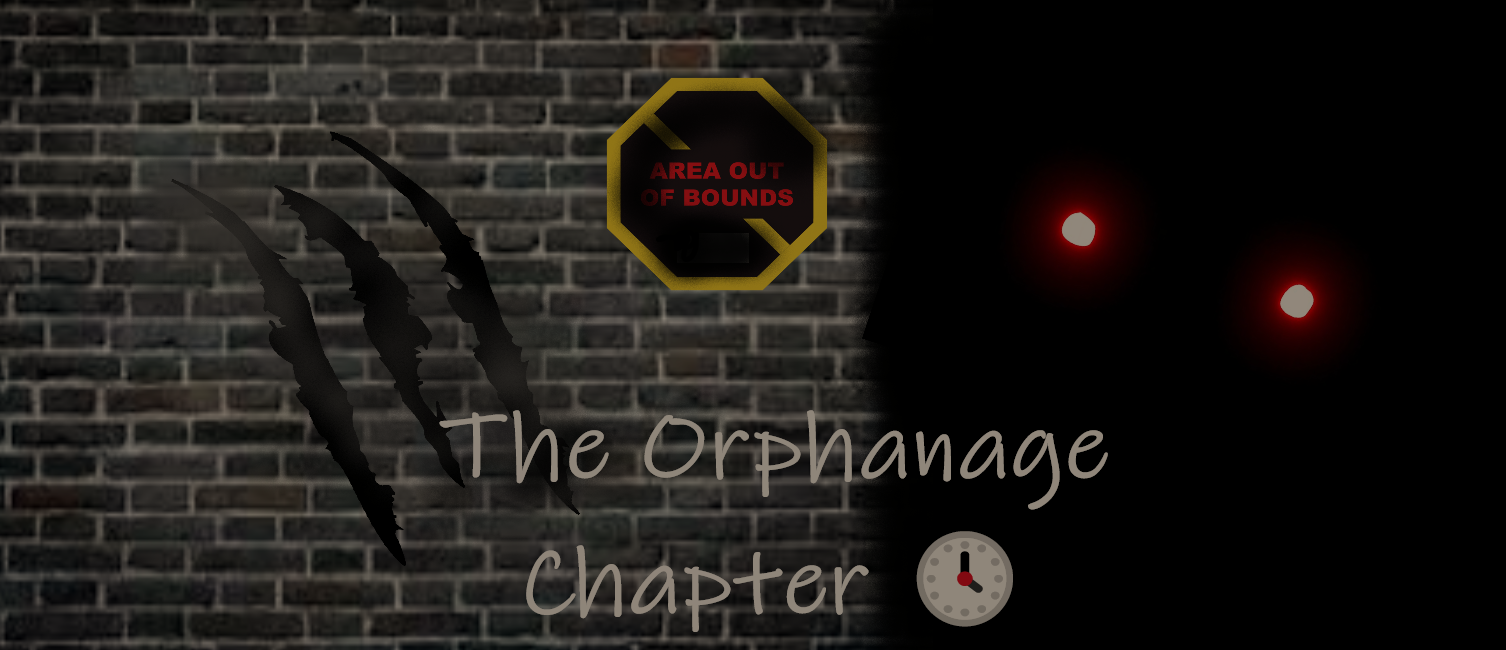 The Orphanage Chapter IV : Out of time