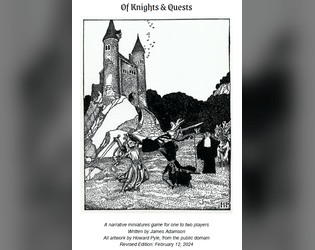 Of Knights & Quests Revised Edition   - A narrative miniatures game for one to two players. 