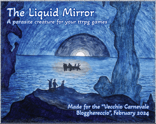 The Liquid Mirror   - A parasite creature to drop in your ttrpg games 