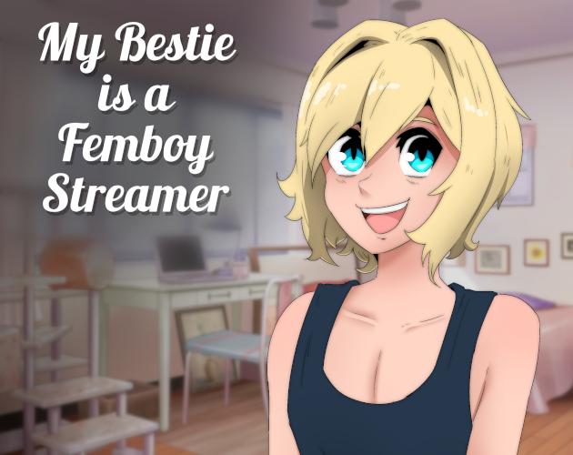 Cover image for My Bestie is a Femboy Streamer