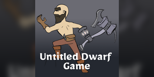Cover image for Untitled Dwarf Game (Fusionsmith prototype)