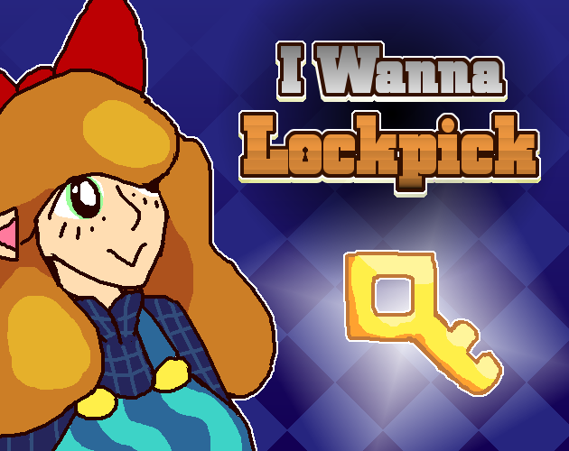 Small update (7/29/24) - I Wanna Lockpick by LAWatson