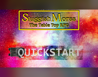 Sluggish Morss: The Table Top RPG Quick Start  