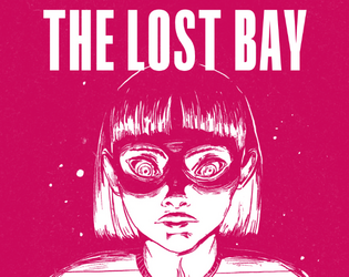 The Lost Bay - First Look   - Suburban Gothic RPG set in 199X 