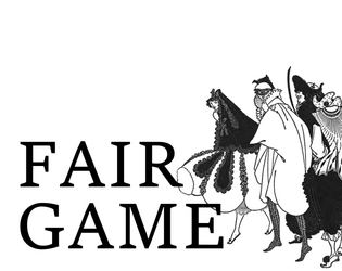 Fair Game   - Ten intriguing desires for Good Society 