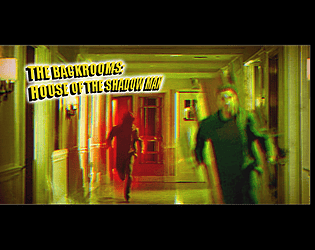 THE BACKROOMS HOUSE OF THE SHADOW MAN