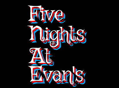 Cover image for [DEMO] Five Nights at Evan's
