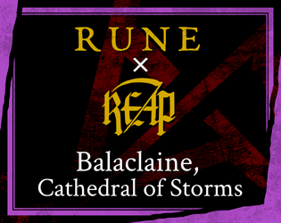 Balaclaine, Cathedral of Storms   - A 2-sided realm for RUNE and REAP 