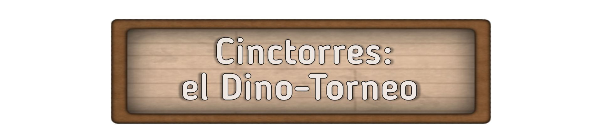 Cinctorres: El Dino-Torneo