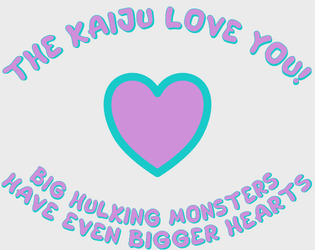 The Kaiju Love You!  