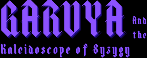 Garuya and the Kaleidoscope Of Syzygy [ INDEV ALPHA ]