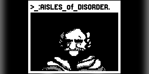 Cover image for >_:AISLES_of_DISORDER.