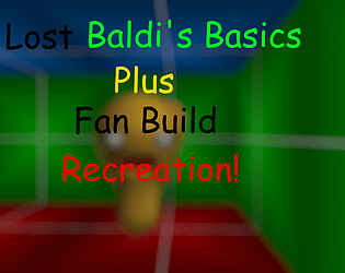 Lost Baldi's Basics FanMade Build Recreation