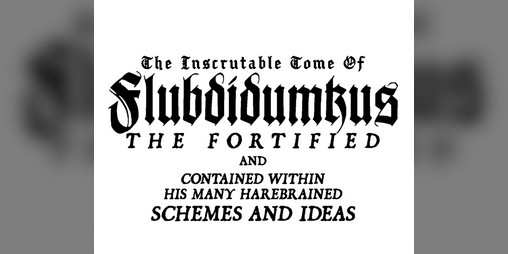 Cover image for The Inscrutable Tome Of Flubdidumkus The Fortified
